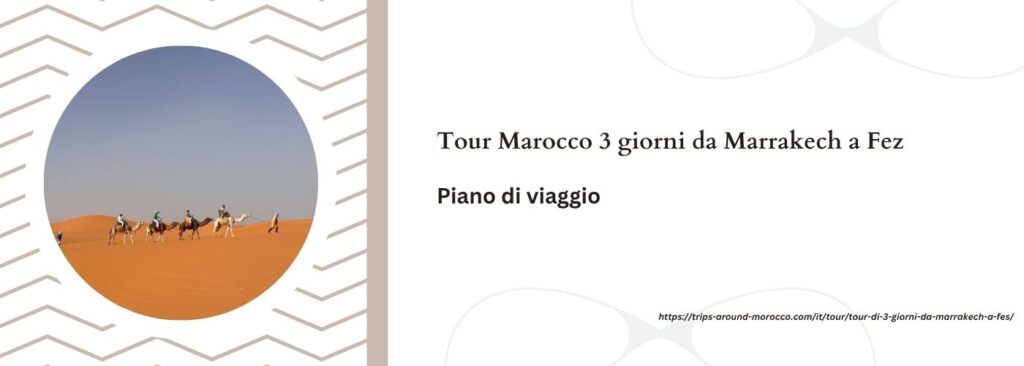 Tour Marocco 3 giorni da Marrakech a Fez